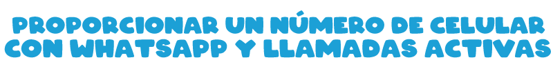 Proporcionar un número de celular con WhatsApp y llamadas activas