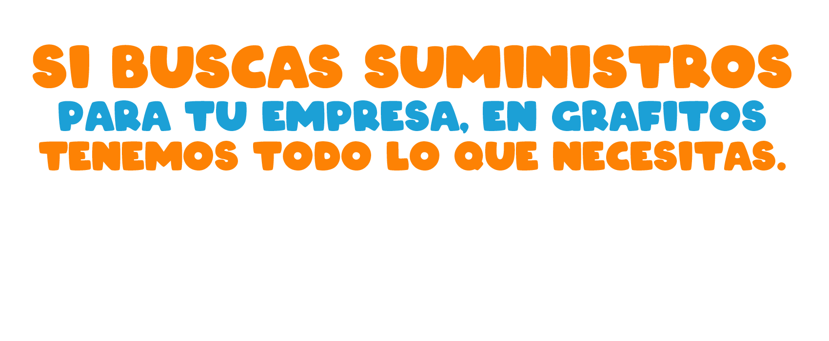 Si buscas suministros para tu empresa, en Grafitos tenemos todo lo que necesitas.