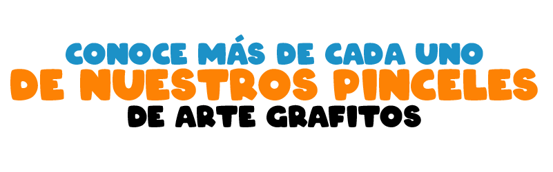 Conoce Más de Cada Uno de Nuestros Pinceles de Arte Grafitos